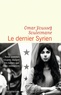 Omar Youssef Souleimane - Le Dernier Syrien.