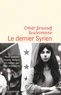 Omar Youssef Souleimane - Le Dernier Syrien.