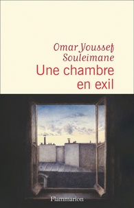 Omar Youssef Souleimane - Une chambre en exil.