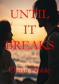 Until It Breaks