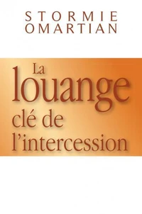 La louange, clé de l'intercession