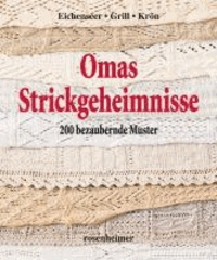 Omas Strickgeheimnisse - 200 bezaubernde Muster.