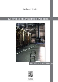 Lo studio dell'oggetto d'arredo tra scena e quotidiano