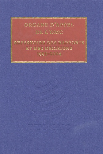  OMC - Organe d'appel de l'OMC - Répertoire des rapports et de décisions 19952004.
