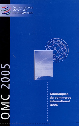  OMC - Statistiques du commerce international 2005.