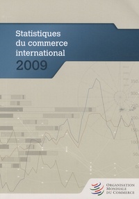  OMC - Statistiques du commerce international 2009.