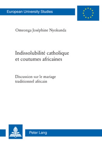 Omeonga jos Nyokunda - Indissolubilité catholique et coutumes africaines - Discussion sur le mariage traditionnel africain.