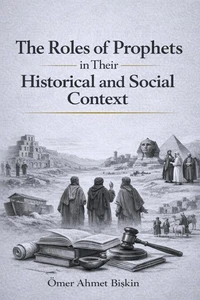 The Duties of Prophets in Relation to Their Historical Periods and Societies