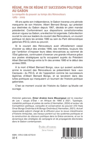 Règne, fin de règne et succession politique au Gabon. La conquête du pouvoir au temps des Rénovateurs 1989 - 2009