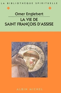 La Vie de saint François d'Assise.