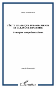 L'élite en afrique subsaharienne et la langue française