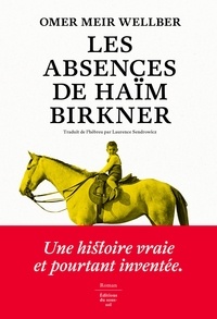 Omer Meir Wellber - Les Absences de Haïm Birkner.