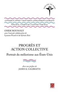 Omer Moussaly - Progrès et action collective : Portrait du méliorisme aux Etats-Unis.
