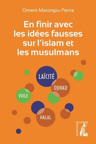 En finir avec les idées fausses sur l'islam et les musulmans  édition revue et augmentée