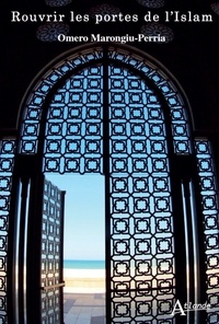 Omero Marongiu-Perria - Rouvrir les portes de l'islam.