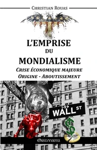 L'Emprise du Mondialisme I - Crise majeure