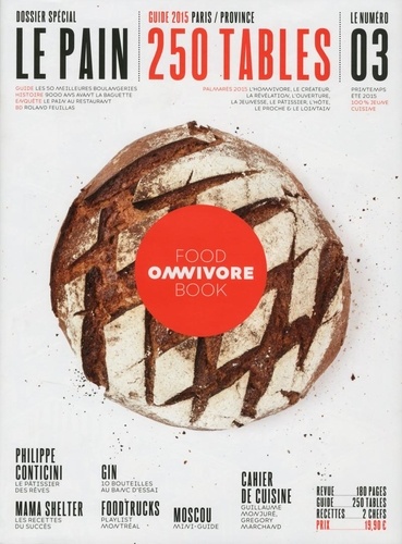 Luc Dubanchet - Omnivore Food Book N° 3, Printemps-été 2015 : Le pain.