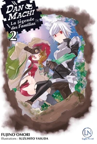 DanMachi - La légende des Familias Tome 2
