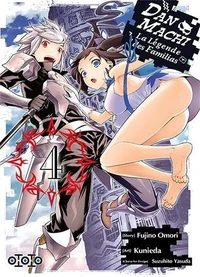 DanMachi - La légende des Familias Tome 4