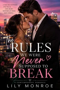 Fake Relationship. Five Rules. One Love They Never Saw Coming.