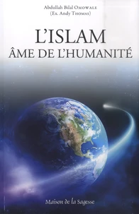 L'islam, âme de l'humanité