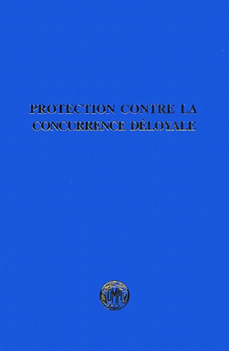  OMPI - Protection contre la concurrence déloyale - Analyse de la situation mondiale actuelle.