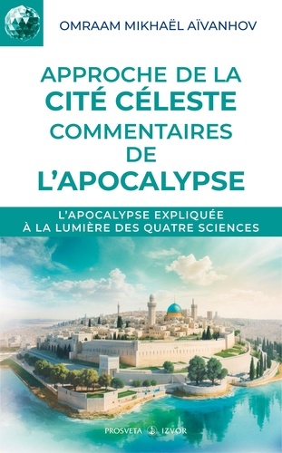 APPROCHE DE LA CITE CELESTE. Commentaire de l'Apocalypse