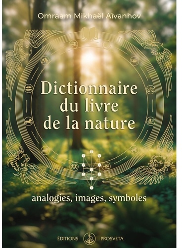 Dictionnaire du livre de la nature. Analogies, images, symboles