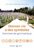 Omraam Mikhaël Aïvanhov - Donner vie à des symboles - Exercices de gymnastique.