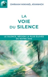 Omraam Mikhaël Aïvanhov - La voie du silence.