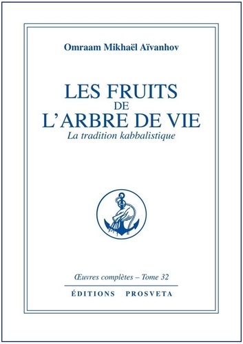 Les Fruits De L'Arbre De Vie , La Tradition Kabbalistique