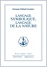 Omraam Mikhaël Aïvanhov - Oeuvres complètes - Tome 8, Le Langage symbolique, langage de la nature.