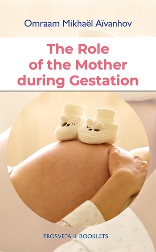 The Role of the Mother during Gestation