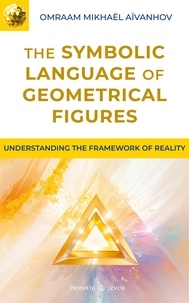 Omraam Mikhaël Aïvanhov - The Ssymbolic language of geometrical figures.