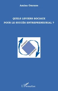 Quels leviers pour le succès entrepreneurial ?