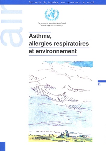  OMS - Asthme, allergies respiratoires et environnement.