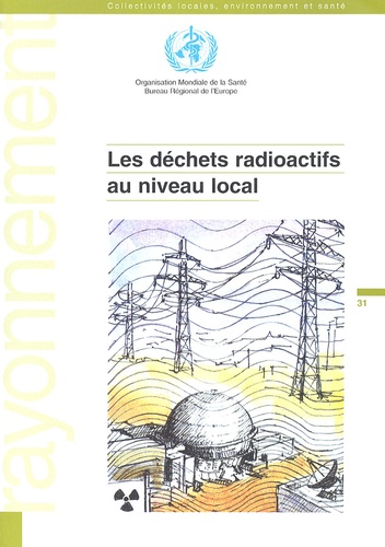  OMS - Les déchets radioactifs au niveau local.