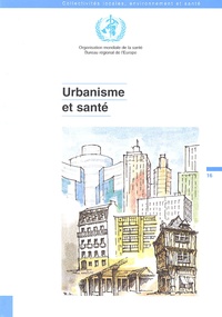  OMS - Urbanisme et santé.