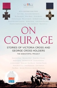 On Courage - Stories of Victoria Cross and George Cross Holders.
