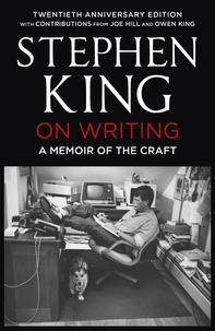 Stephen King - On Writing - A Memoir of the Craft.