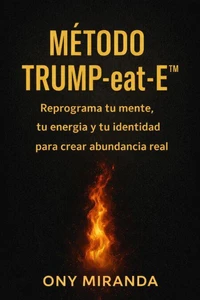 Método Trump-eat-E Triunfa motivado en Alimentar tu Éxito
