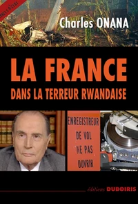 La France dans la terreur rwandaise