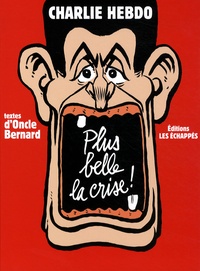  Oncle Bernard et  Charlie Hebdo - Plus belle la crise !.