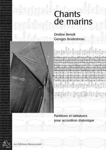 Ondine Benoît et Georges Boulestreau - Chants de marins - Partitions et tablatures pour accordéon diatonique.