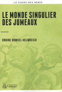 Ondine Bomsel-Helmreich - Le monde singulier des jumeaux.