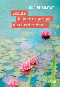 Ondine Khayat - Ecoute la petite musique du Clos des Anges.