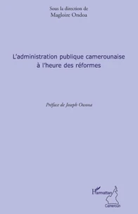 L'administration publique camerounaise a l'heure des réformes