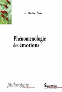 Ondrej Svec - Phénoménologie des émotions.