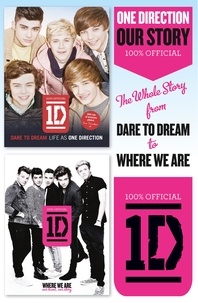 One direction - One Direction: Our Story - The Whole Story from Dare to Dream to Where We Are.