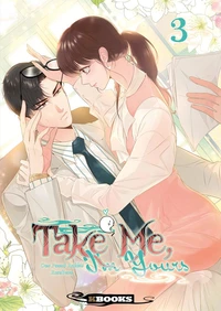 Take Me, I'm Yours Tome 3